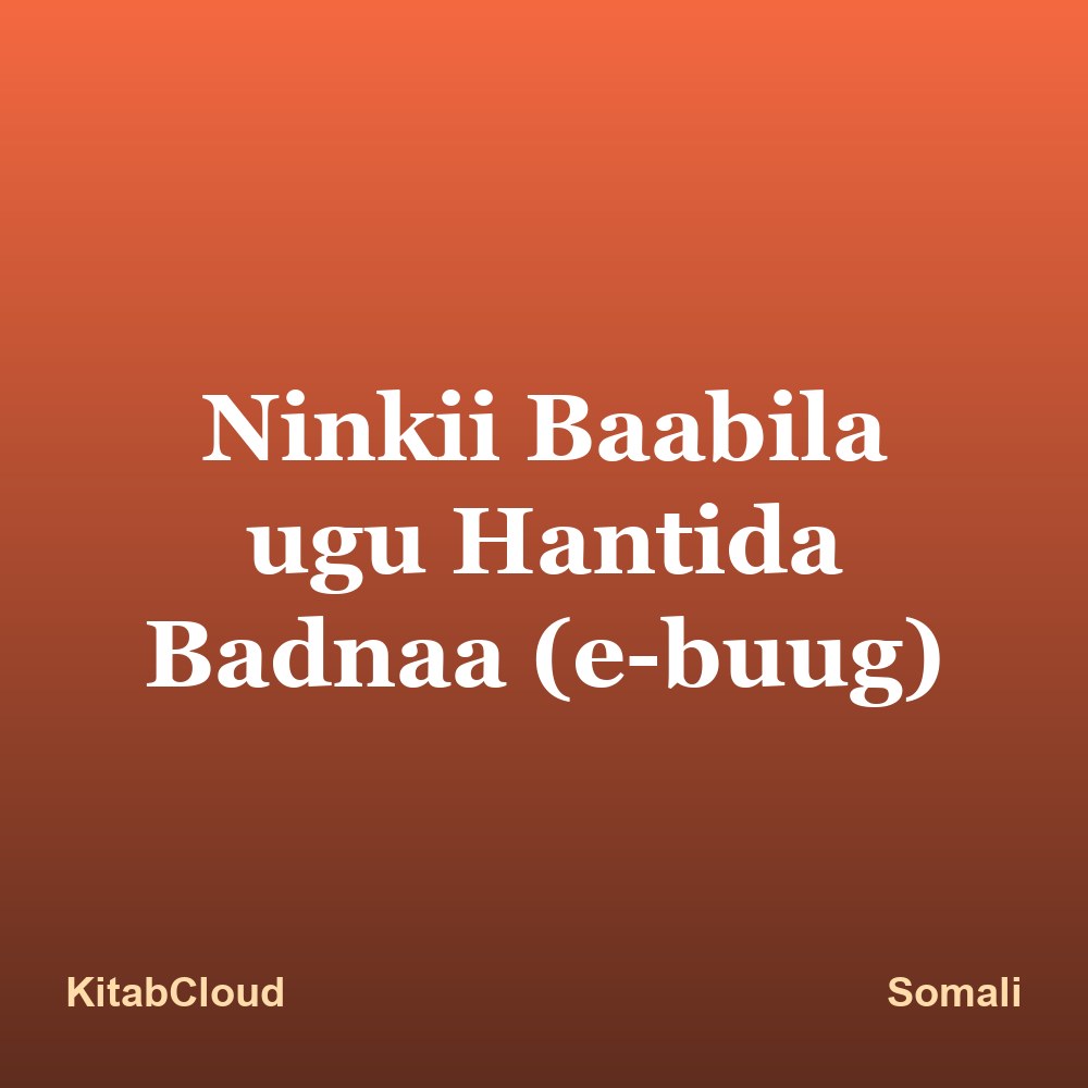 Ninkii Baabila ugu Hantida Badnaa (e-buug)