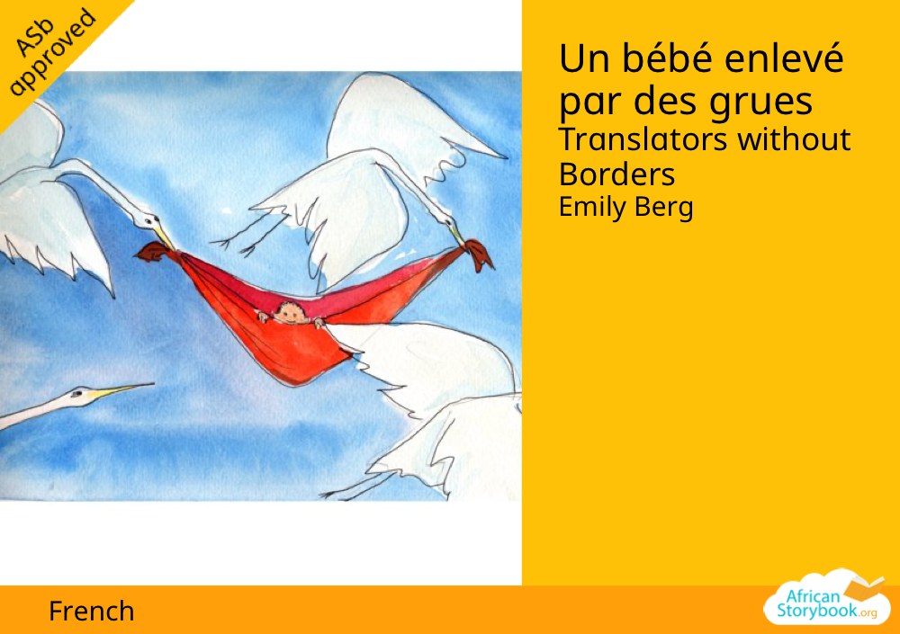 Un bébé enlevé par des grues
