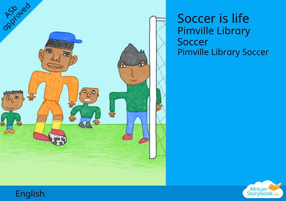 Soccer is life