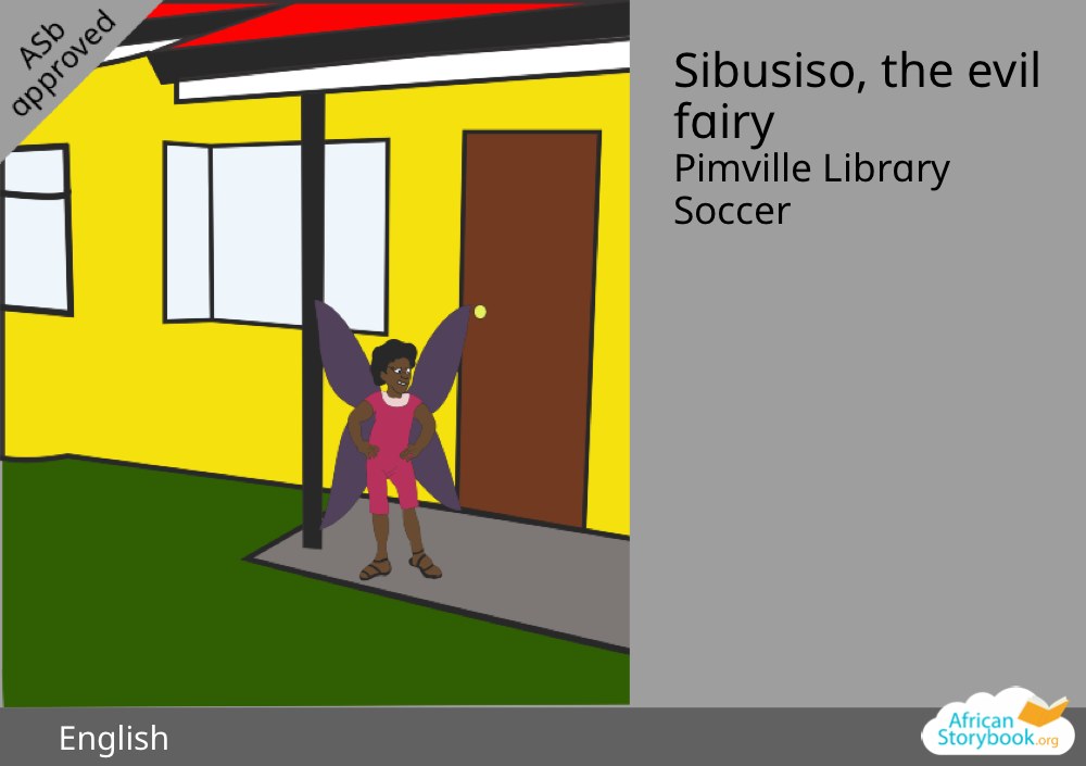 Sibusiso, the evil fairy