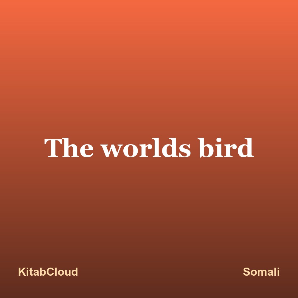 The worlds bird