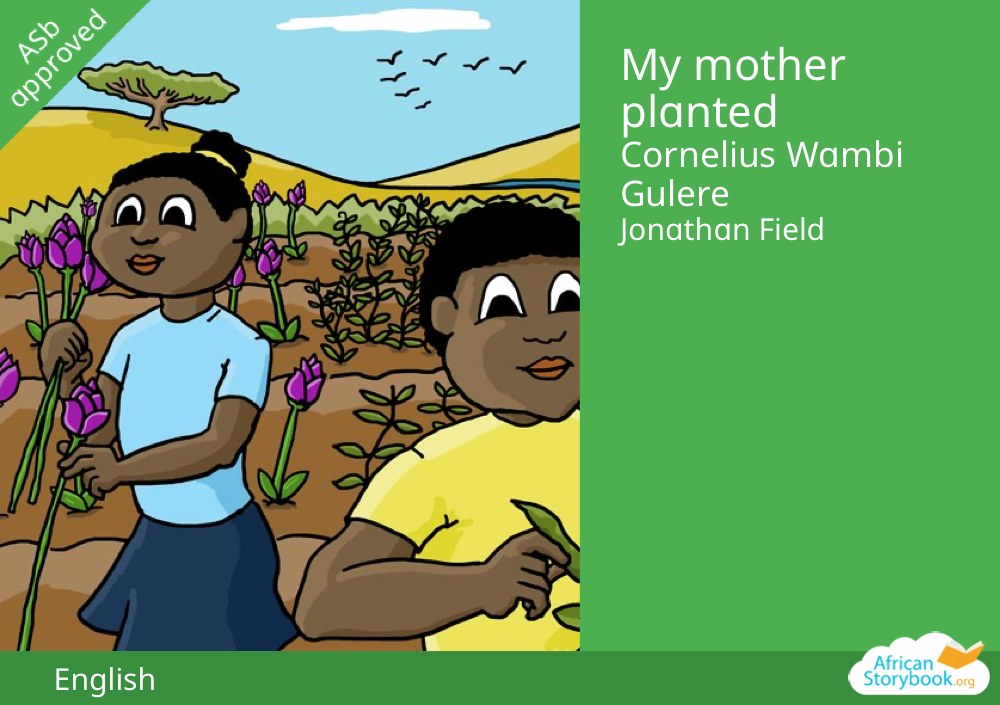 My mother planted