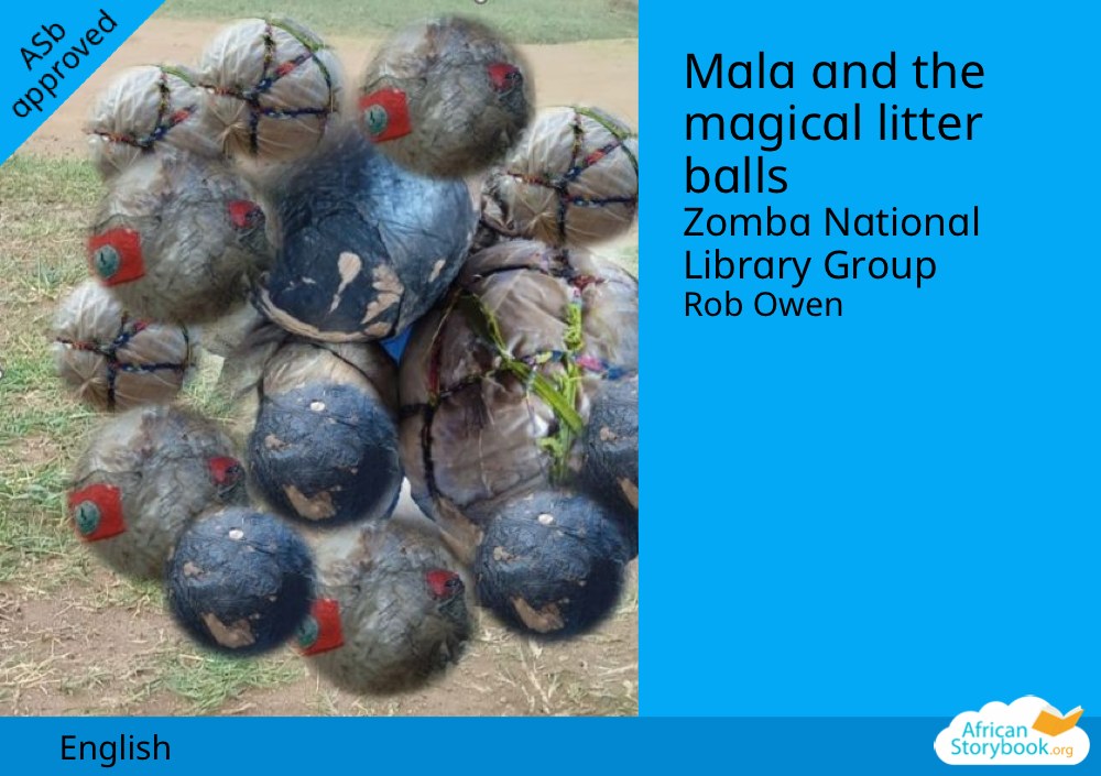 Mala and the magical litter balls