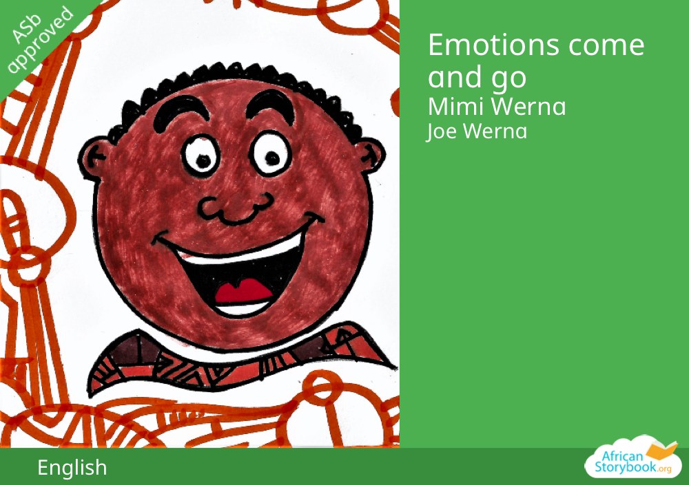 Emotions Come and Go