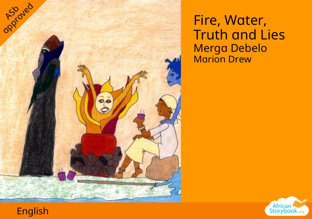 Fire, Water, Truth and Lies