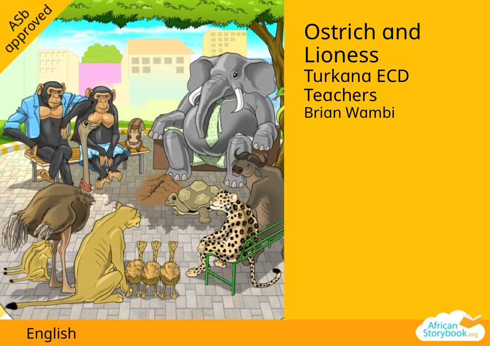 Ostrich and Lioness