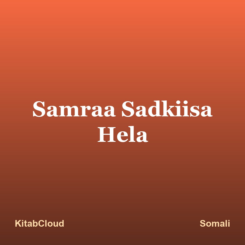 Samraa Sadkiisa Hela
