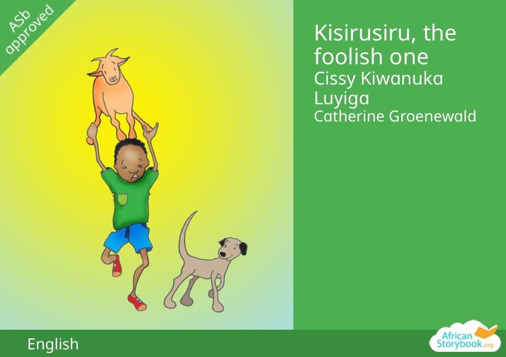 Kisirusiru, the foolish one