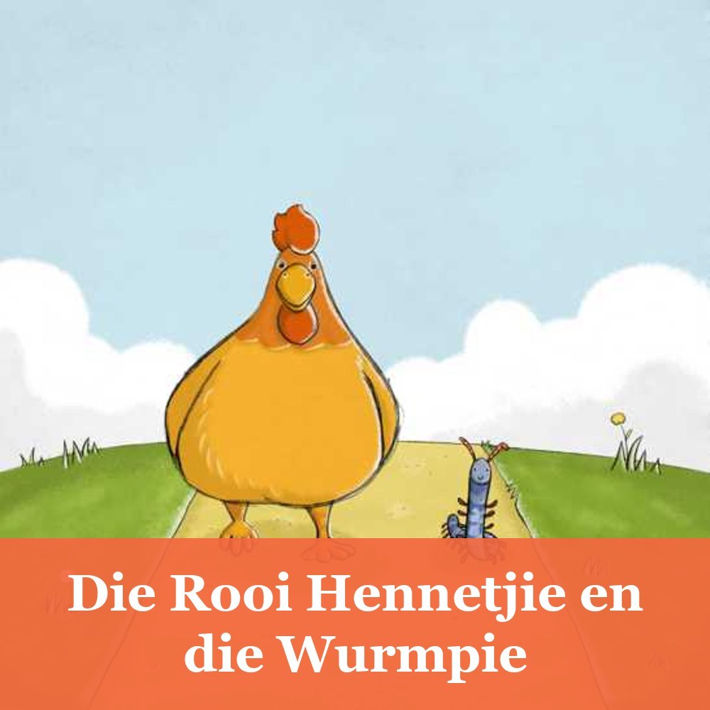 Die Rooi Hennetjie en die Wurmpie