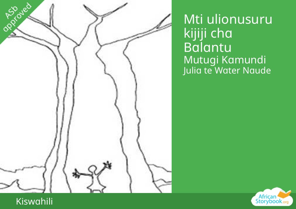 Mti ulionusuru kijiji cha Balantu