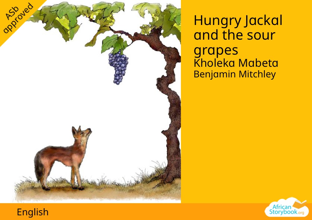 Hungry Jackal and the sour grapes