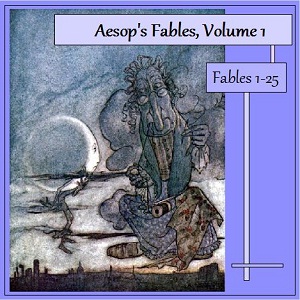 Aesop's Fables, Volume 1 (Fables 1-25)