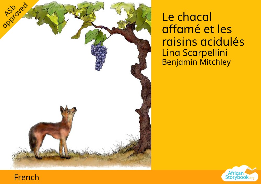 Le chacal affamé et les raisins acidulés