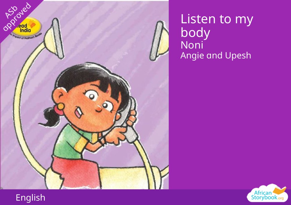 Listen to my body