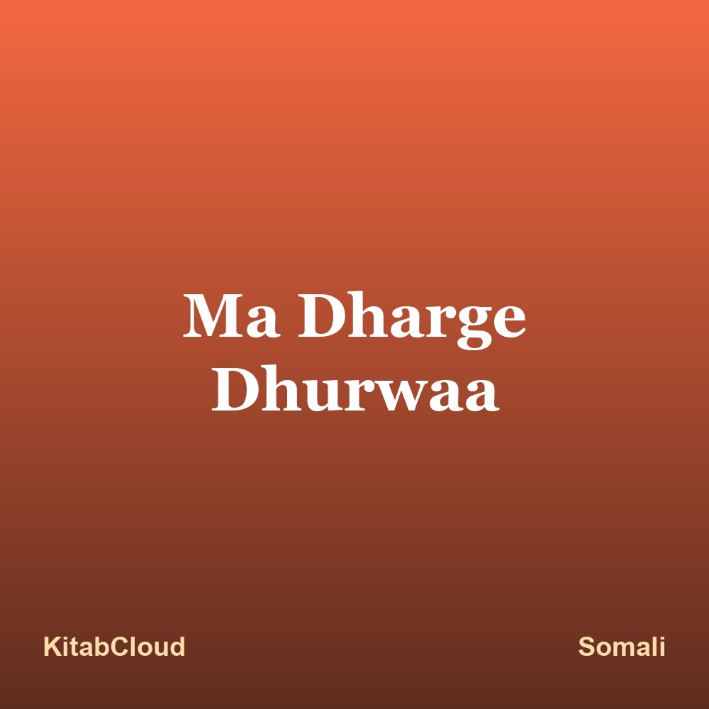 Ma Dharge Dhurwaa