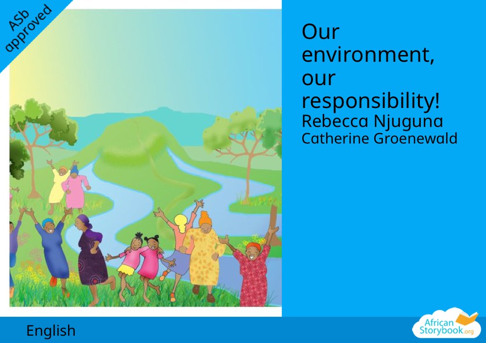 Our environment, our responsibility!