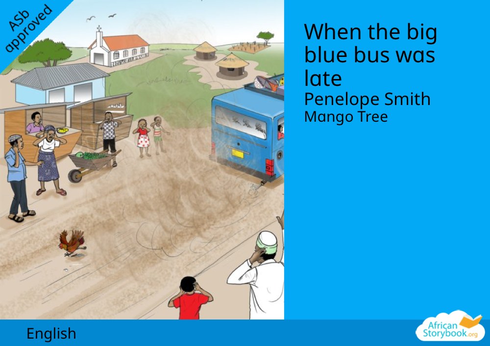 When the big blue bus was late