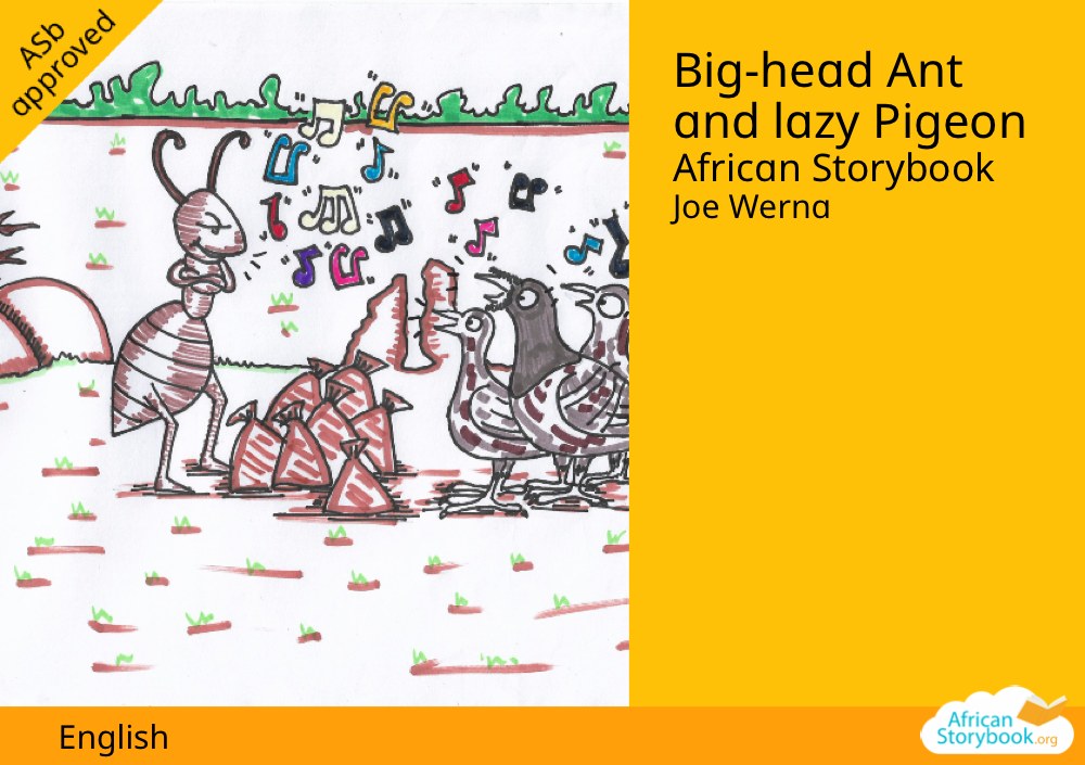 Big-head Ant and lazy Pigeon