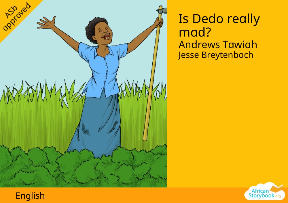 Is Dedo really mad?